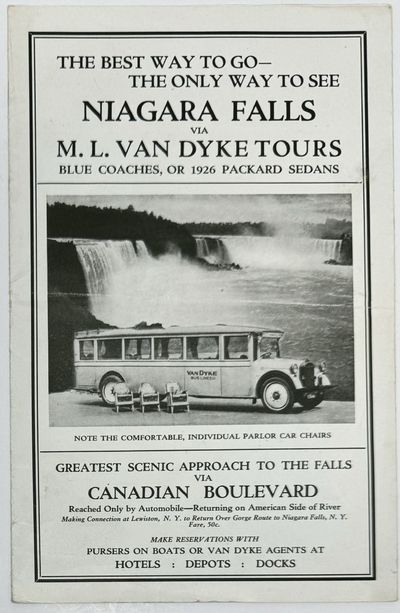 The Best Way to Go-The Only Way to See Niagara Falls via M.L. Van Dyke Tours Blue Coaches, or 1926 Packard Sedans. Greatest Scenic Approach to the Falls via Canadian Boulevard, Reached Only by Automobile-Returning on American Side of the River