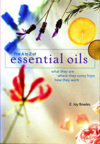 The A to Z of Essential Oils