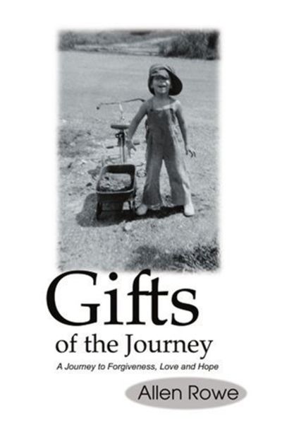 BIBLIO | Gifts of the Journey: A Journey to Forgiveness, Love and Hope ...