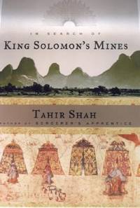 In Search of King Solomon's Mines : A Quest in Ethiopia by Tahir Shah - Paperback - 2004 - from ThriftBooks (SKU: G1559707240I3N10)