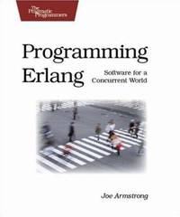 Programming Erlang : Software for a Concurrent World