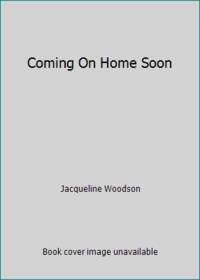Coming On Home Soon