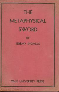 THE METAPHYSICAL SWORD by INGALLS, Jeremy - 1941