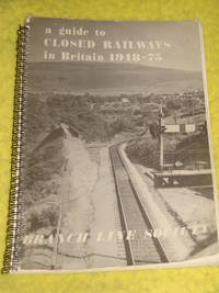 A Guide to Closed Railways in Britain 1948-75