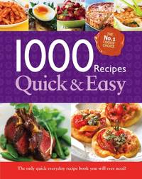 1000 Recipes - Quick Recipes - Large Format Hardback Book. Photo&#039;s and step by step instructions (Igloo Books Ltd) by Igloo Books