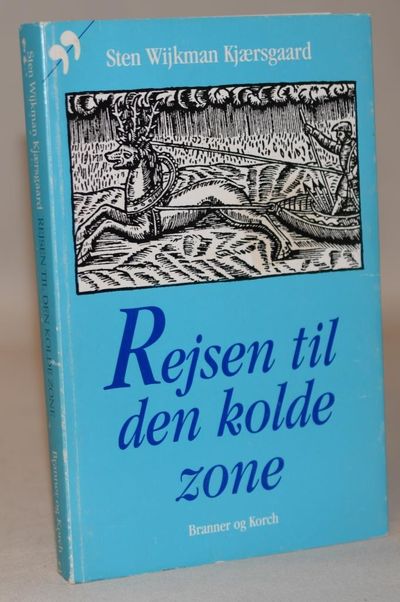 Rejsen til den kolde zone.