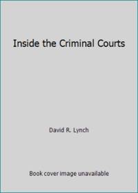 Inside the Criminal Courts