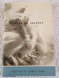 image of THE COLOR OF ABSENCE: 12 Stories About Loss and Hope