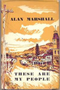 These are my people by Alan Marshall - 1957