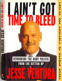 image of I Ain't Got Time To Bleed (Reworking The Body Politic From The Bottom Up)