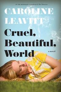 Cruel Beautiful World : A Novel