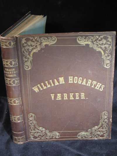 WILLIAM HOGARTH OG HANS UDVALGTE VÆRKER.