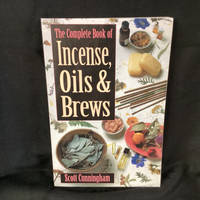 The Complete Book of Incense, Oils & Brews (Llewellyn's Practical Magick)