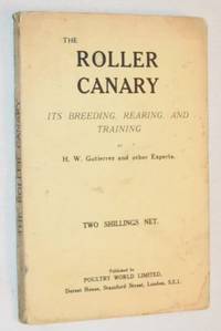 The Roller Canary: its breeding, rearing, and training