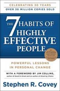 The 7 Habits of Highly Effective People: Powerful Lessons in Personal Change by Stephen R. Covey - 2013-02-09