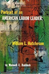 image of Portrait of an American Labor Leader: William L. Hutcheson