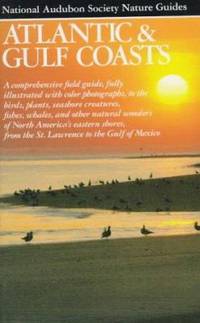 National Audubon Society Regional Guide to Atlantic and Gulf Coast: A Personal Journey