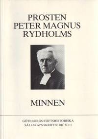 Prosten Peter Magnus Rydholms minnen.