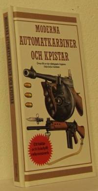 Moderna automatkarbiner och kpistar.