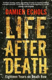 image of Life After Death: Eighteen Years on Death Row