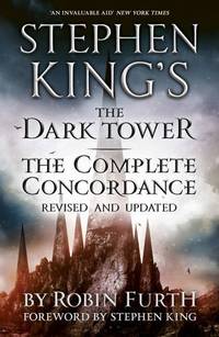 Stephen King's The Dark Tower: The Complete Concordance: Revised and Updated