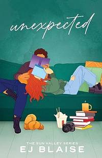 Unexpected: 1 (The Sun Valley Series)