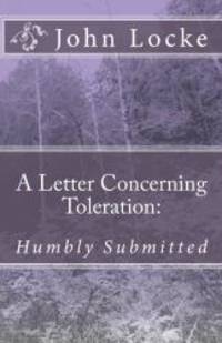image of A Letter Concerning Toleration: Humbly Submitted