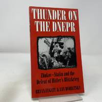 Thunder on the Dnepr: Zhukov-Stalin and the Defeat
