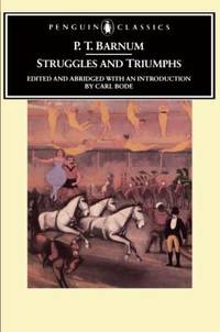 Struggles and Triumphs : Or, Forty Years' Recollections of P. T. Barnum
