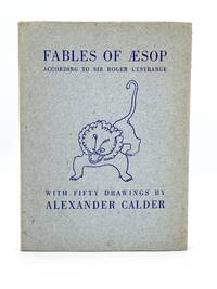 Fables of Aesop According to Roger L&#039;Estrange de CALDER, Alexander (artist); AESOP - 1931