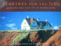 image of Fenêtres sur Les Îles: Maisons des Îles de la Madeleine