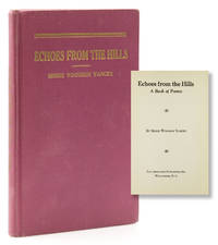 Echoes from the Hills. A Book of Poems by Yancey, Bessie Woodson (1882-1958) - 1939