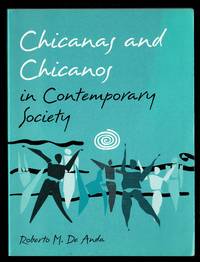 Chicanas &amp; Chicanos in Contemporary Society by De Anda, Roberto M - 1995