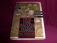 That Fine Italian Hand by Paul Hofmann
- First Edition
- 1990
- from The Brooklyn Bookman (SKU: 671780135)