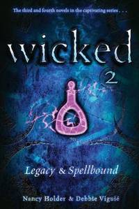 Wicked 2 : Legacy and Spellbound