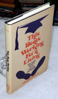 This Beats Working for a Living: The Dark Secrets of a College Professor