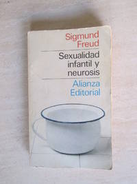 Sexualidad infantil y neurosis by Sigmund Freud - 1972