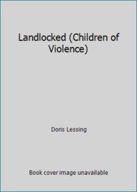 Landlocked (Children of Violence) by Doris Lessing - 1982