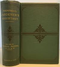 The Gardener's Assistant: Practical and Scientific. A Guide to the Formation and Management of...