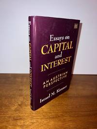 Essays on Capital and Interest - An Austrian Perspective  (Signed)