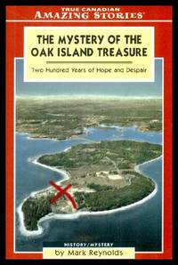 image of THE MYSTERY OF THE OAK ISLAND TREASURE - Two Hundred Years of Hope and Despair