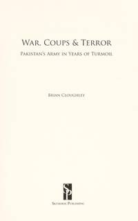 War, Coups & Terror, Pakistan’s Army in Years of Turmoil