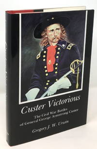 image of Custer Victorious: The Civil War Battles of General George Armstrong Custer