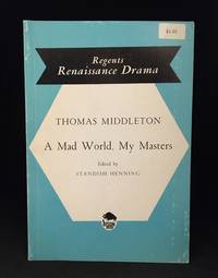 image of A Mad World, My Masters (Publisher series: Regents Renaissance Drama Series.)