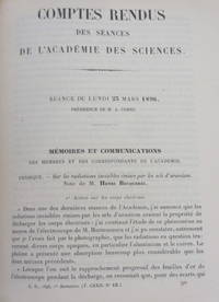 Comptes rendus Hebdomadaires Des Seances De L'Academie Des Sciences Publies....Tome Cent-Vingt-Deuxieme. Janvier-Juin 1896. Sur Les Radiations Emises Par Phosphorescence....Together with 7 Related Papers By Becquerel