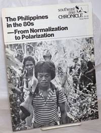 Southeast Asia Chronicle. Issue No. 83, April 1982: The Philippines In The 80s-From Normalization To Polarization - 