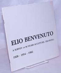image of Elio Benvenuto: A Survey of 50 Years Sculpture, Drawing; Museo Italo-Americano, Richmond Art Center, July 18 through August 22, 1982