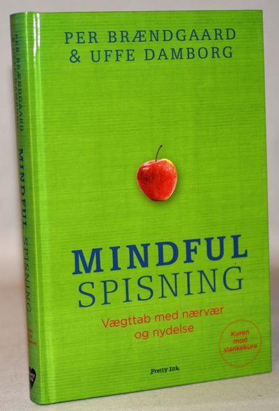 Mindful spisning - vægttab med nærvær og nydelse.
