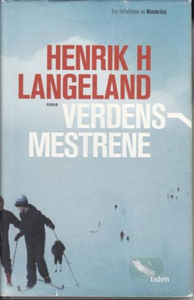 Verdensmestrene. Roman.