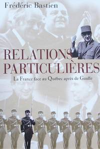image of Relations particulières: La France face au Québec après de Gaulle